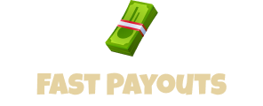 Fast Payouts