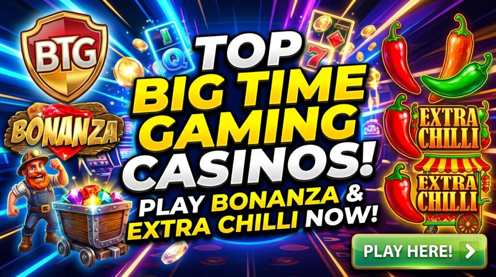 Best Big Time Gaming Casinos